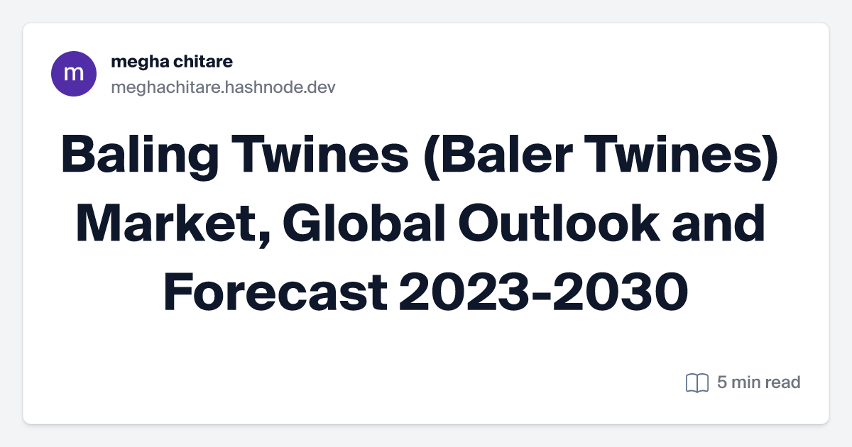 Baling Twines (Baler Twines) Market, Global Outlook and Forecast 2023-2030