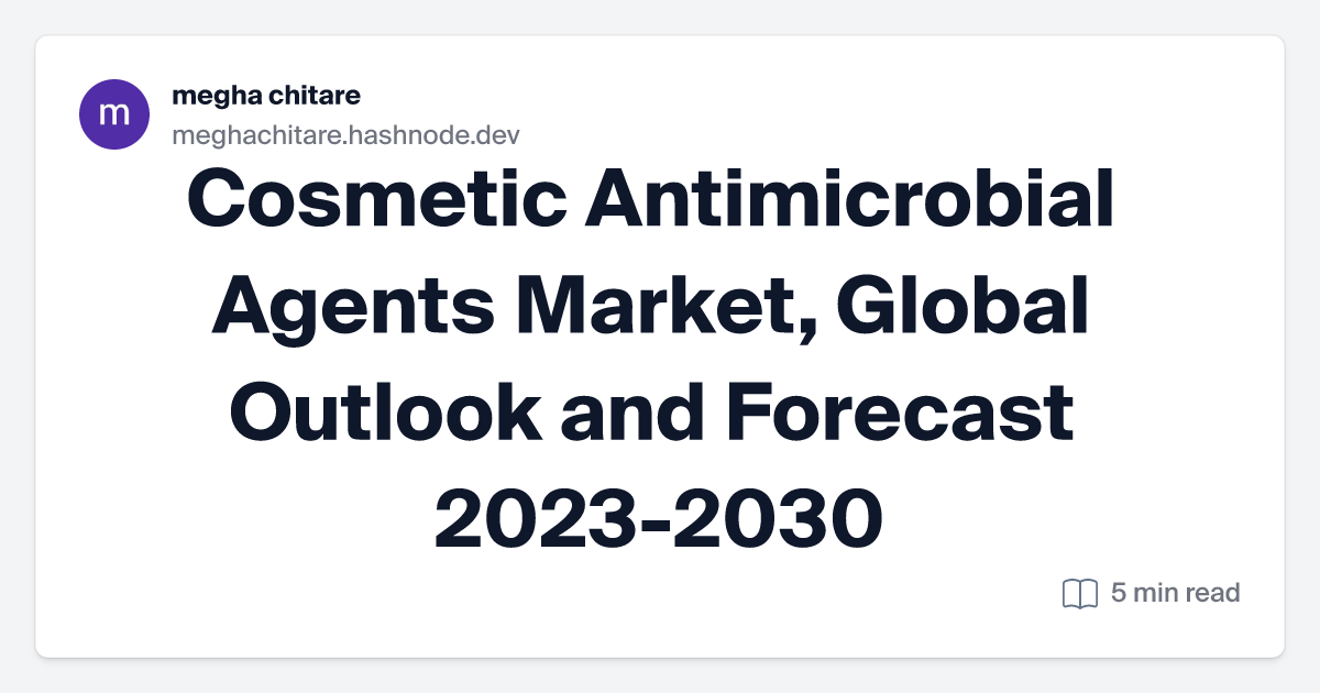 Cosmetic Antimicrobial Agents Market, Global Outlook and Forecast 2023-2030