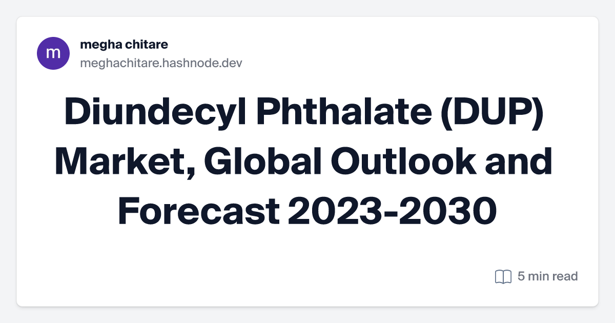 Diundecyl Phthalate (DUP) Market, Global Outlook and Forecast 2023-2030