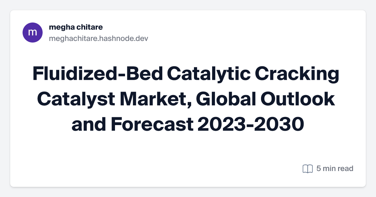 Fluidized-Bed Catalytic Cracking Catalyst Market, Global Outlook and Forecast 2023-2030