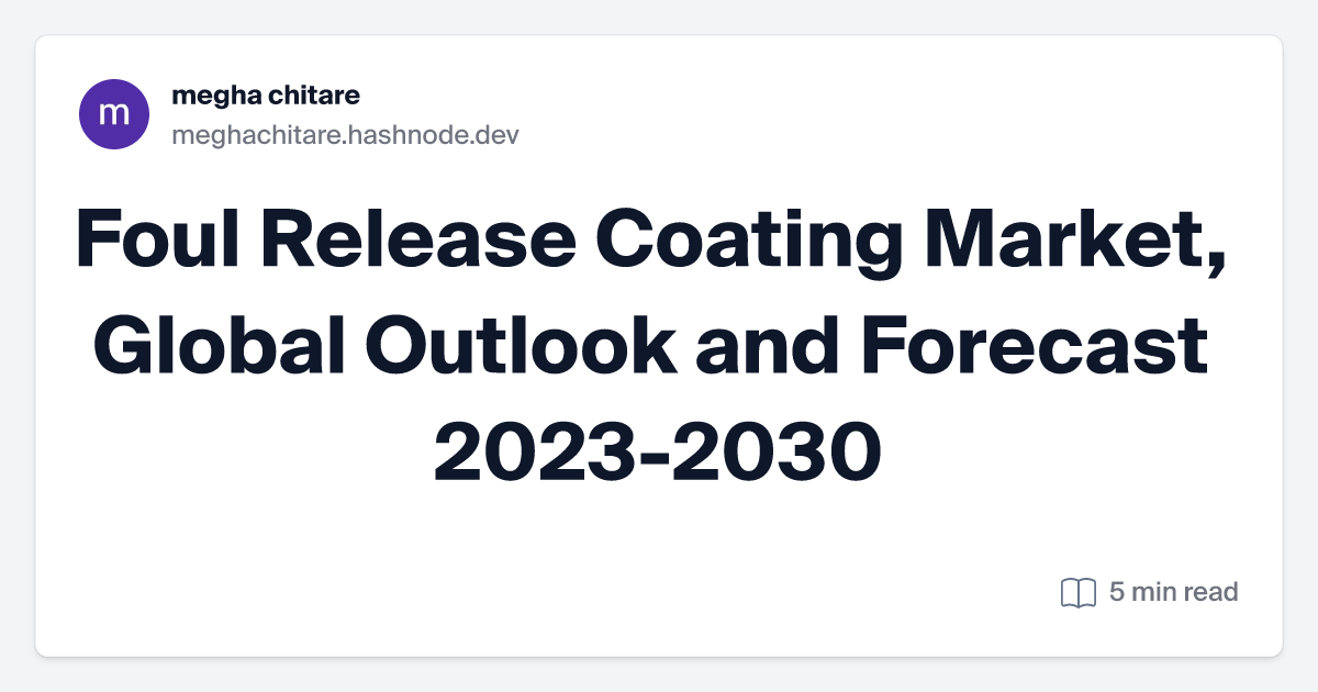 Foul Release Coating Market, Global Outlook and Forecast 2023-2030