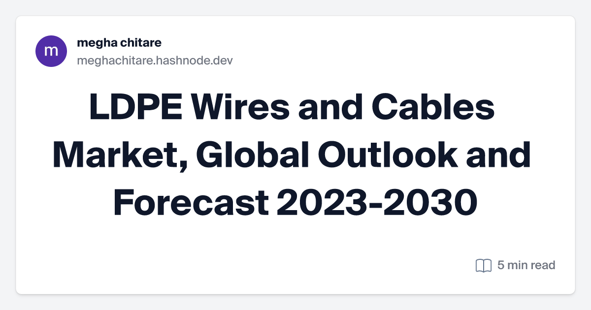 LDPE Wires and Cables Market, Global Outlook and Forecast 2023-2030