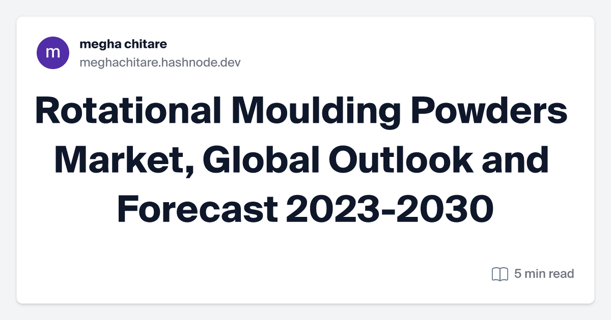 Rotational Moulding Powders Market, Global Outlook and Forecast 2023-2030