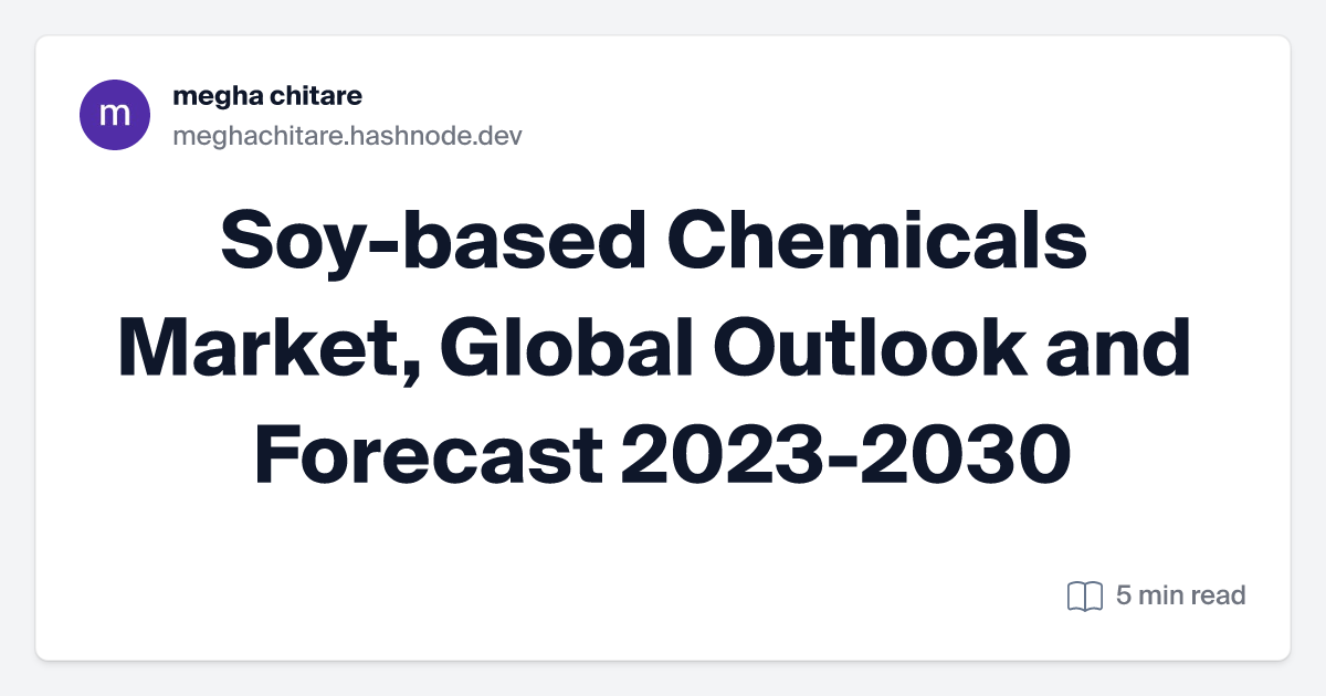Soy-based Chemicals Market, Global Outlook and Forecast 2023-2030
